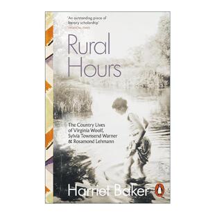 英文原版 Rural Hours 乡村生活 弗吉尼亚?伍尔夫 西尔维娅?汤森?华纳 罗莎蒙德?莱曼 英文版 进口英语原版书籍