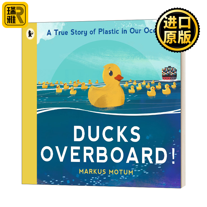 Ducks Overboard!: A True Story of Plastic in Our Oceans