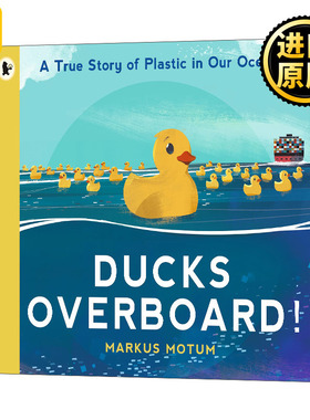 Ducks Overboard!: A True Story of Plastic in Our Oceans