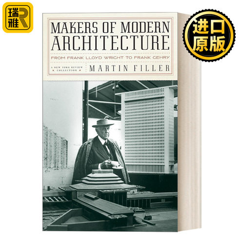 Makers of Modern Architecture 现代建筑的创造者 卷一：从Frank Lloyd Wrigh到Frank Gehry 历史 艺术评论 精装