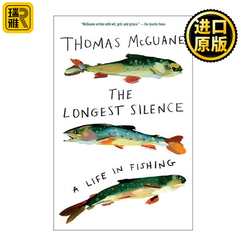 The Longest Silence (Rev.) 漫长的沉默 钓鱼的生活 旅游 Thomas McGuane