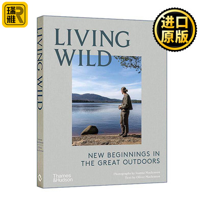 英文原版 Living Wild New Beginnings In The Great Outdoors 野外生活 户外活动的新开端 精装 英文版 进口英语原版书籍