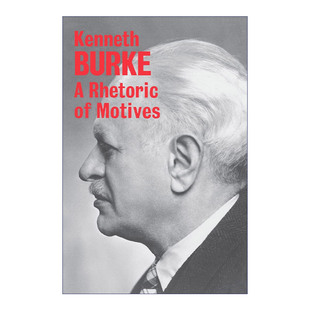 A Rhetoric of Motives 动机修辞学 Kenneth Burke