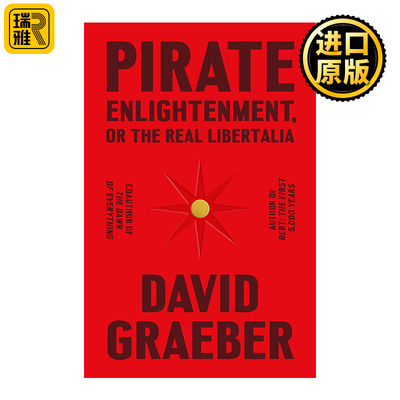 Pirate Enlightenment, or the Real Libertalia 海盗启蒙 或真正的自由主义 精装 大卫格雷伯