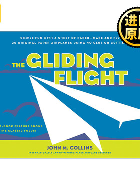 The Gliding Flight 滑翔飞行 20种纸飞机折纸指南 不用胶水或切割 John Collins