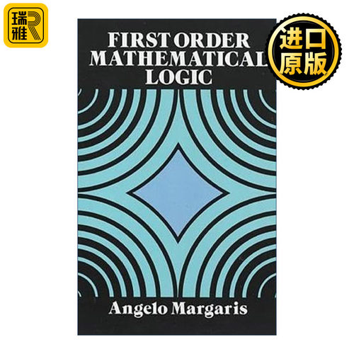 First Order Mathematical Logic 一阶数理逻辑 Angelo Margaris