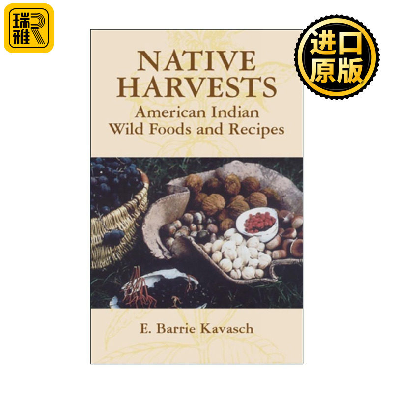 英文原版 Native Harvests 原生收获 美洲印第安人的野生食材与食谱 土著食物烹饪指南 草药 英文版 进口英语原版书籍