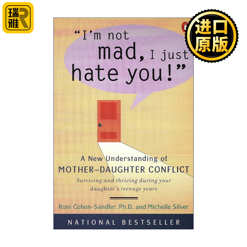 英文原版 I'm Not Mad I Just Hate You 我没有生气 我只是讨厌你 对母女冲突的新认识 数字时代养育女孩作者Roni Cohen-Sandler