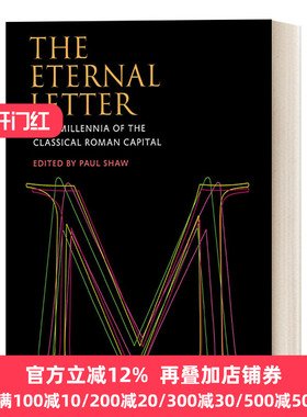 The Eternal Letter (Codex Studies in Letterforms) 永恒的信件:古典罗马首都两千年的历史 印刷 艺术设计 Paul Shaw 精装