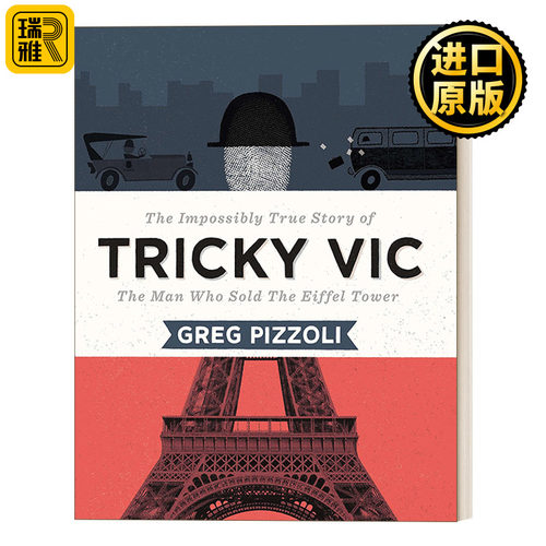 Tricky Vic 特里基·维克:一个卖埃菲尔铁塔的人的真实故事 儿童传记科普百科 精装