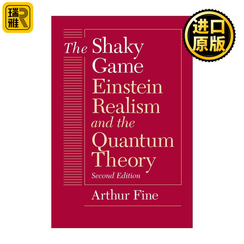 英文原版 The Shaky Game 摇摆之舞 爱因斯坦现实主义与量子理论 芝加哥大学 英文版 进口英语原版书籍