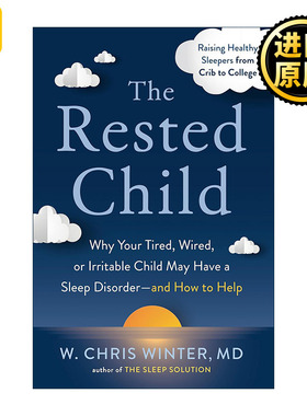 英文原版 The Rested Child 休息充足的孩子 为什么疲惫 精力充沛或易怒的孩子可能患有睡眠障碍及帮助指南 儿童健康 睡眠解决方案