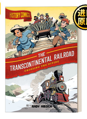 英文原版 History Comics The Transcontinental Railroad Crossing the Divide 历史漫画 横贯大陆的铁路 跨越分水岭 进口书籍