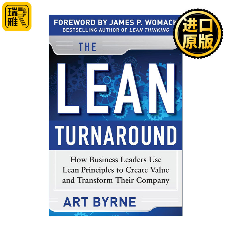 The Lean Turnaround 精益的转变 领导者如何利用精益原则创造价值并改变自己的公司 GE总经理Art Byrne