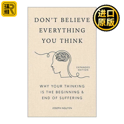 Don't Believe Everything You Think 不要相信你所想的一切 如何停止思考，克服焦虑、自我怀疑和自我破坏 扩展版 布面精装