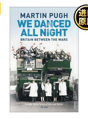 We Danced All Night 我们彻夜狂欢 两次世界大战之间的英国社会史