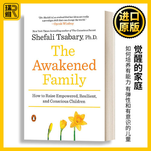 觉醒的家庭 如何培养有能力 有弹性和有意识的儿童 英文原版 The Awakened Family英文版 Shefali Tsabary 进口英语原版书籍