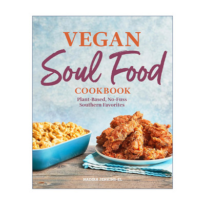 英文原版 Vegan Soul Food Cookbook 素食灵魂料理食谱 植物性饮食 美国南方经典美食 英文版 进口英语原版书籍