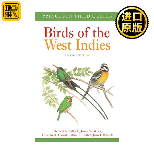 Birds of the West Indies 西印度群岛的鸟类 第二版 普林斯顿野外指南 Herbert A. Raffaele