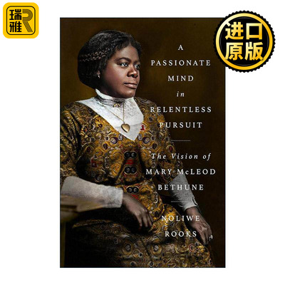 英文原版 A Passionate Mind in Relentless Pursuit 激情之心的不懈追求 美国黑人女教育家玛莉·贝休恩的愿景 进口英语原版书籍