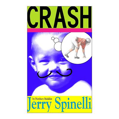 英文原版 Crash 碰撞 青少年小说 纽伯瑞金奖得主 别问我是谁作者杰里·斯皮内利 英文版 进口英语原版书籍