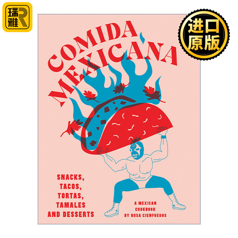 Comida Mexicana: Snacks, Tacos, Tortas, Tamales & Desserts