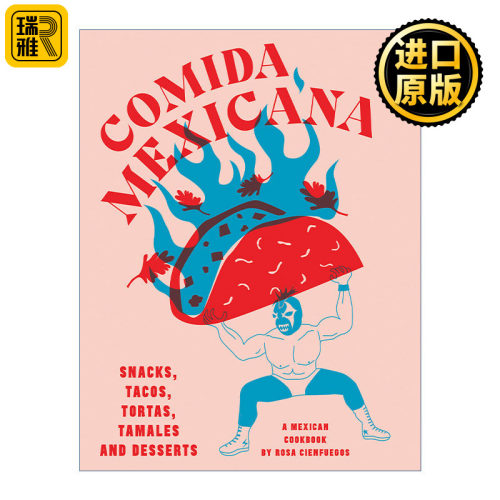 Comida Mexicana: Snacks, Tacos, Tortas, Tamales & Desserts