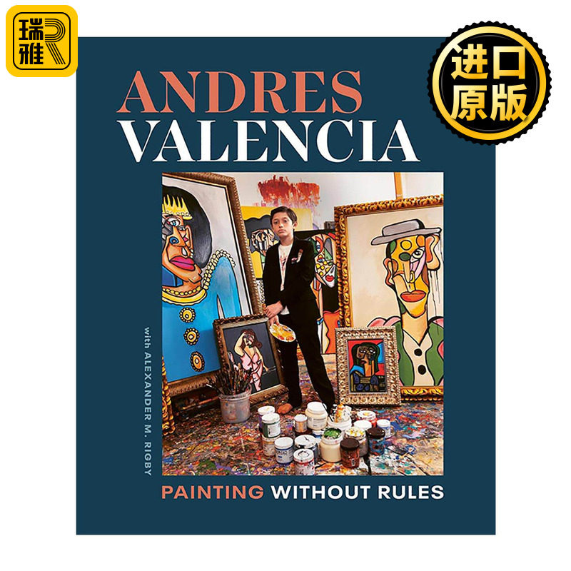 英文原版 Andres Valencia Painting Without Rules 安德烈斯·瓦伦西亚 无规则绘画 神童画册作品集精装 英文版 进口英语原版书籍