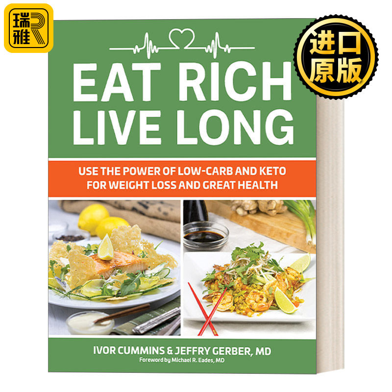 Eat Rich, Live Long 吃得好，活得长：用低碳水化合物和生酮的力量来减肥和实现健康 食谱 Ivor Cummins