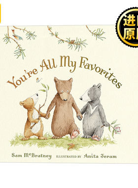 You're All My Favorites 你们都是我喜爱的 2-5岁儿童兄弟姐妹主题绘本 猜猜我有多爱你插画师Anita Jeram 纸板书