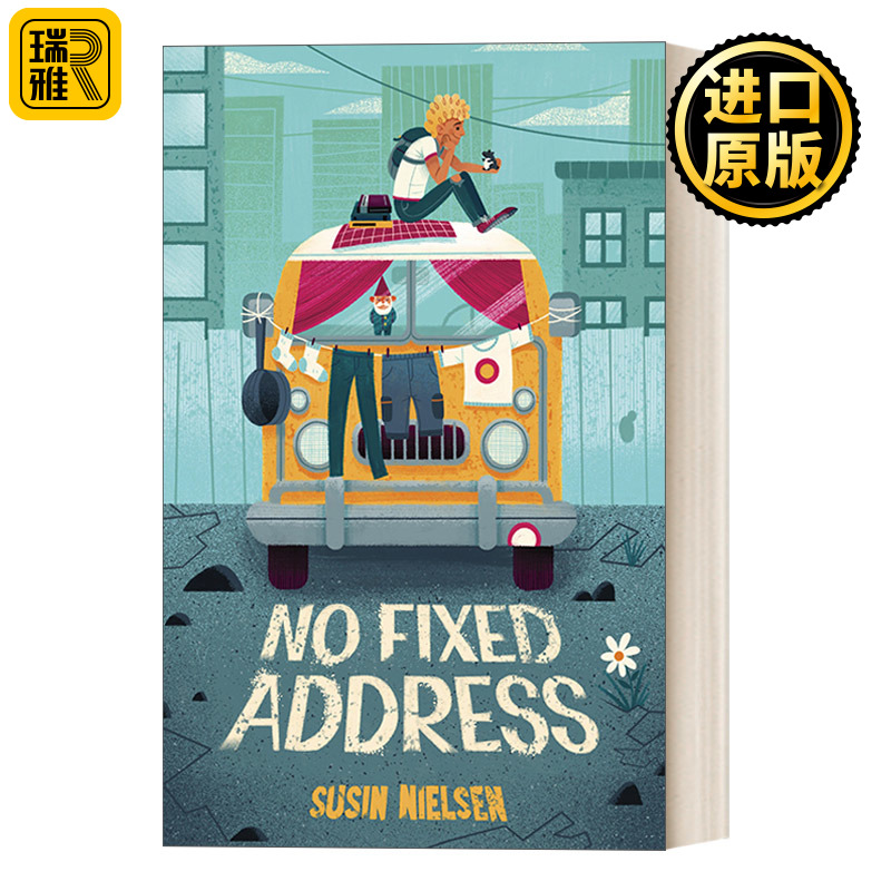 No Fixed Address 居无定所 儿童幽默家庭友谊小说 加拿大总督文学奖获得者Susin Nielsen