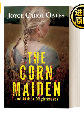 The Corn Maiden 玉米少女：欧茨梦魇故事集 惊悚恐怖短篇小说 Joyce Carol Oates