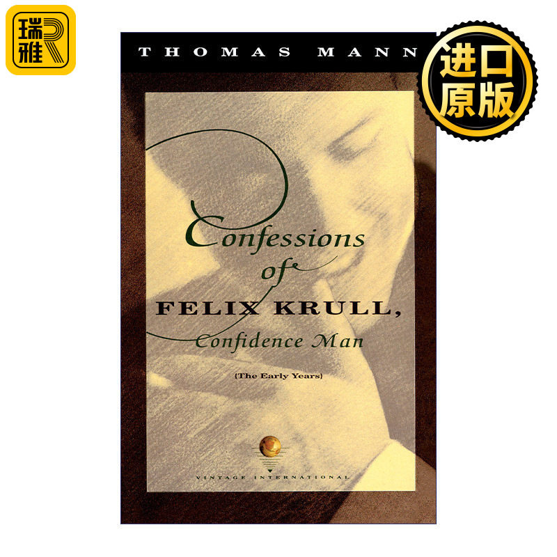 Confessions of Felix Krull, Confidence Man (Vintage International) 大骗子克鲁尔的自白 Thomas Mann
