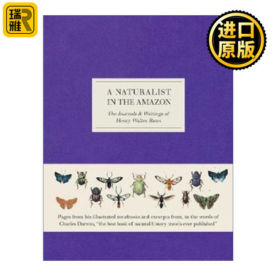 英文原版 A Naturalist in the Amazon The Journals & Writings of Henry Walter Bates亚马逊河上的博物学家 亨利贝茨的日记精装