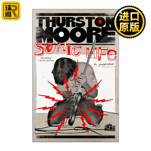 英文原版 Sonic Life 瑟斯顿·摩尔自传 音速青年摇滚乐团成员Thurston Moore 英文版 进口英语原版书籍