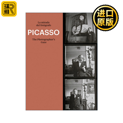 Picasso: The Photographer's Gaze 巴勃罗·毕加索：摄影师的目光 摄影艺术图册 Cristina Vila