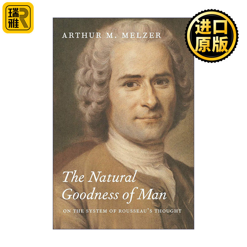 The Natural Goodness of Man 人的自然善好 论卢梭思想的体系 Arthur M. Melzer