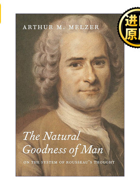 The Natural Goodness of Man 人的自然善好 论卢梭思想的体系 Arthur M. Melzer