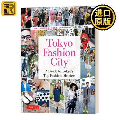 英文原版 Tokyo Fashion City 东京街头时尚指南街拍风格摄影集 英文版 Philomena Keet 进口英语原版书籍