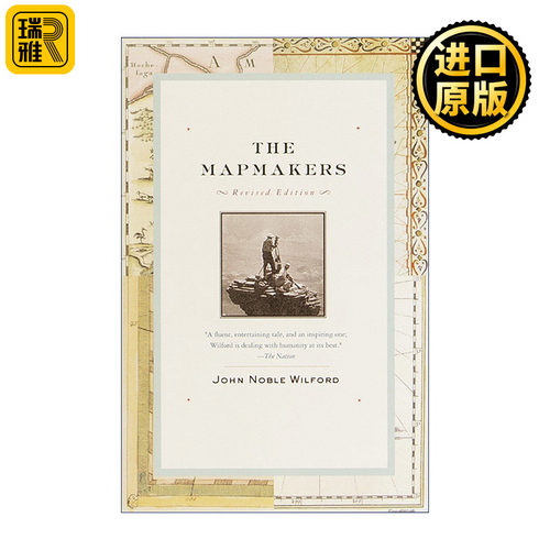 The Mapmakers (Revised) 地图绘制师 从古代到航天时代的制图历史 普利策奖得主John Noble Wilford