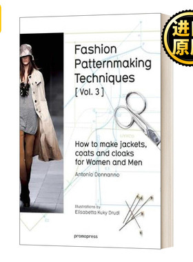 Fashion Patternmaking Techniques 3: How to Make Jackets, Coats and Cloaks for Women and Men 时装图案制作技巧 3