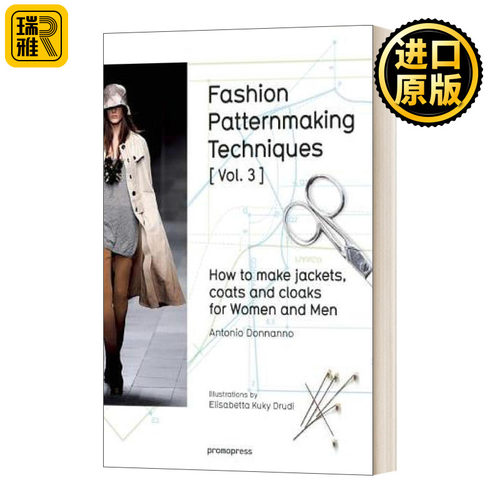 Fashion Patternmaking Techniques 3: How to Make Jackets, Coats and Cloaks for Women and Men 时装图案制作技巧 3