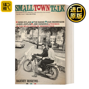 Small Town Talk 小镇谈话 鲍勃迪伦 乐队 范莫里森 贾尼斯乔普林 吉米亨德里克斯和伍德斯托克镇