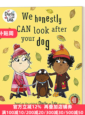 英文原版 Charlie and Lola: We Honestly Can Look After Your Dog 查理和罗拉：我们能照顾好小狗