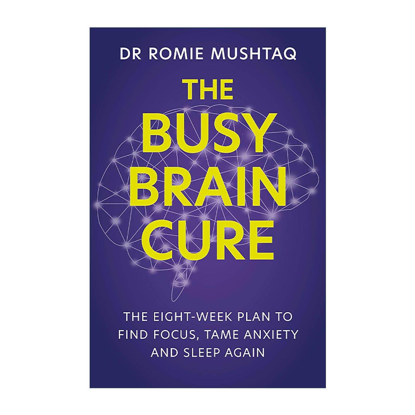 英文原版 The Busy Brain Cure 大脑不疲劳 8周摆脱焦虑 压力 失眠喝疲惫 Romie Mushtaq 英文版 进口英语原版书籍