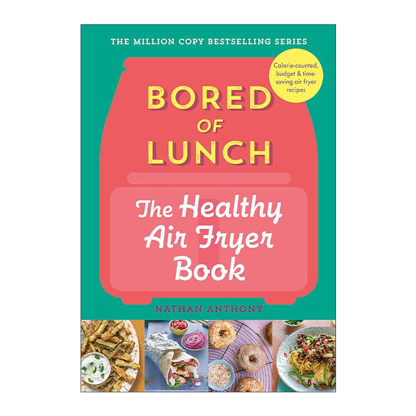 英文原版 Bored of Lunch The Healthy Airfryer Book 厌倦午餐 简易空气炸锅食谱 精装 健康低预算省时 英文版 进口英语原版书籍