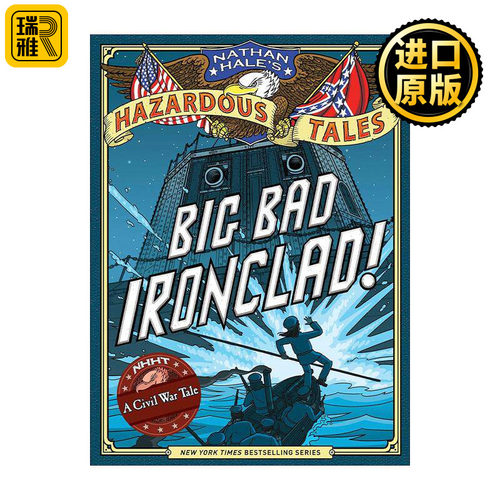 英文原版 Big Bad Ironclad Nathan Hale's Hazardous Tales 02内森·黑尔危险故事集2 铁甲舰 美国内战 历史科普漫画 精装 英文版