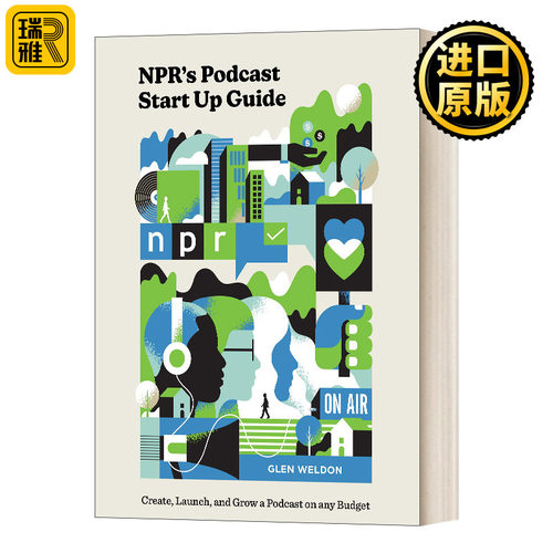 NPR‘s Podcast Start Up Guide NPR的播客创业指南 精装 英文原版