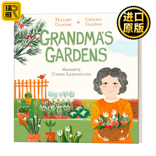 Grandma's Gardens 祖母的花园 希拉里·克林顿的母女故事 儿童精装绘本 4-8岁 Hillary Clinton