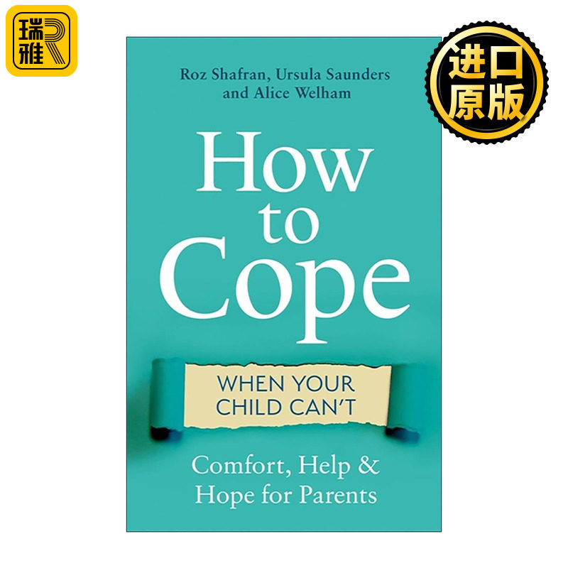 英文原版 How to Cope When Your Child Can't 你并不孤单 家长的情绪疗愈手册 罗兹·沙弗兰 Roz Shafran英文版 进口英语原版书籍
